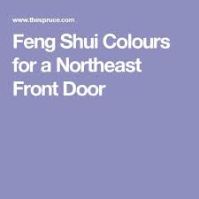 Discover The Best Feng Shui Colors For A Northeast Front Door Feng Shui Colours Feng Shui Front Door Feng Shui Front Door Colour