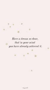 Dream is a vision that we see while sleeping, it may be a series of pictures or events. Inspiring Quotes Positive Quotes Wallpaper Quotes Phone Wallpaper Quotes
