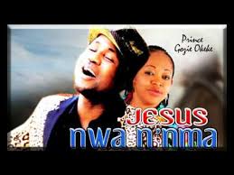 Prince Gozie Okeke Jesus Nwa Na Nma Latest Nigerian Gospel Music Youtube