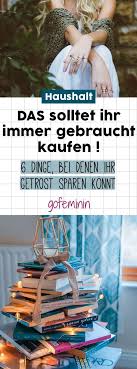6 Dinge Die Ihr Immer Gebraucht Kaufen Solltet Haushaltstipps Alltag Erleichtern Gebraucht Kaufen Wolle Kaufen Und Gebraucht
