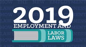 2019 Labor Laws How The New Employment Laws Impact Your