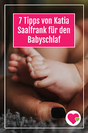 7 Tipps Von Katia Saalfrank Fur Den Babyschlaf Kinderschlaf Schlafen Schlaflieder