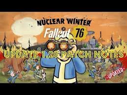Fallout 76 Update 1 20 Patch Notes Nuclear Winter Exploit Fixes More Nuclear Winter Fallout Patches
