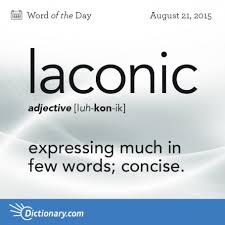Laconic Word Of The Day Dictionary Com Unusual Words Uncommon Words Weird Words