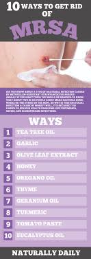 15 Ways To Get Rid Of Mrsa Naturally Mrsa Essential Oil Treatments Mrsa Treatment