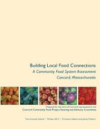 Building Local Food Connections: A Community Food System Assessment for  Concord, Mass. by The Conway School