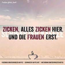 Frauen Und Zicken Witzige Spruche Coole Spruche Lustige Spruche