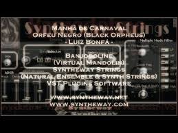 Manha De Carnaval Black Orpheus Luiz Bonfa Banjodoline Virtual Mandolin And Strings Vst Brazilianjazzbossanova Manhadecarnaval Luizbonfa O Carnaval Mando