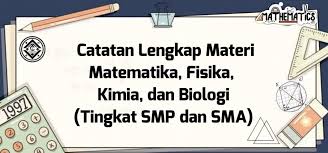 Maybe you would like to learn more about one of these? Catatan Lengkap Materi Matematika Fisika Kimia Dan Biologi Tingkat Smp Dan Sma Mathcyber1997