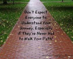 Dont Expect Others To Be Like You Don T Expect Everyone To Understand Your Journey Especially If They V Inspirational Quotes Understanding Yourself Life Path