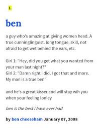 4,457,484 likes · 1,691 talking about this. Urban Dictionary On Twitter Benrouffignac Ben A Guy Who S Amazing At Giving Women Head A True Cunninglingu Http T Co Sem738m2hs Http T Co Mbkxfqw66w