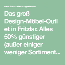 Das Gross Design Mobel Outlet In Fritzlar Alles 50 Gunstiger Ausser Einiger Weniger Sortimentsware Mobel Teppiche Deko Leucht Design Math Designer Outlet