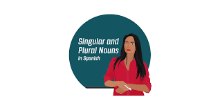 Spanish Singular And Plural Nouns My Daily Spanish