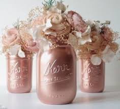 Rose Gold Spray Paint On Mason Jar Rose Gold Decor Rose Gold Wedding Wedding Decor Vases