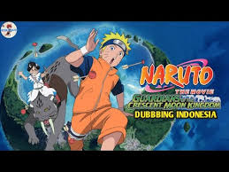 Naruto Movie 3 Guardians Of The Crescent Moon Kingdom Dubbing Indonesia Trailer Rx Youtube