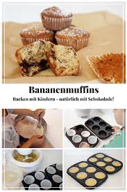Backen Mit Kindern Saftige Bananenmuffins Mit Schokolade Laktosefrei Laktosefreier Kuchen Backen Mit Kindern Bananenmuffins