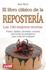 Encuentra recetas de comida y sus ingredientes en superama. Las 100 Mejores Recetas Faciles Rapidas Divertidas Variadas Para Todos Los Paladare Libros De Reposteria Cursos De Reposteria Gratis Cursos De Reposteria