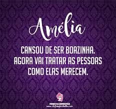 Cansei De Ser Boazinha Com Quem Não Merece Amelia Amelia Nomes Www Stefanybertollo Com Significados Dos Nomes Nomes Nomes De Bebes