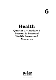 Growing with science and health 1. Health 6 Module 1 Lesson 2 Personal Health Issues And Concerns Grade 6 Modules