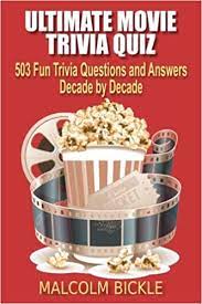 Aug 25, 2020 · 15 most difficult movie trivia questions (& their answers) movie trivia is a fun game for cinephiles, but, sometimes, the questions are too hard. Ultimate Movie Trivia Quiz 503 Fun Trivia Questions And Answers Decade By Decade Bickle Malcolm Press Veruca 9781985400153 Amazon Com Books
