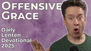 Grace That Offends: When God Finds the Wrong People