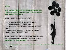 This video is from www.podcastsinenglish.com, the efl/esl site for learners and teachers of english. Year 9 Mini Gcse Homework Project Task You Are To Produce The Equivalent Of 6 A4 Sides Of Research Into Graffiti And About The Artist Banksy Your Ppt Download