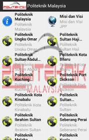 Politeknik kebiasaannya menjadi institusi pengajian tinggi pilihan pelajar lepasan sijil pelajaran malaysia (spm) untuk melanjutkan pelajaran ke peringkat yang lebih tinggi. Politeknik Malaysia For Android Apk Download