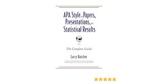 Apa sample student paper , apa sample professional paper this resource is. Apa Style For Papers Presentations And Statistical Results The Complete Guide Hatcher Larry 9780985867041 Amazon Com Books
