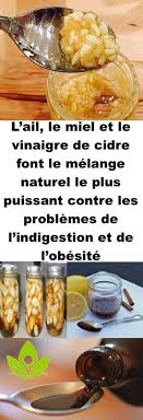 L Ail Le Miel Et Le Vinaigre De Cidre Font Le Melange Naturel Le Plus Puissant Contre Les Problemes De L Indigestion Et De L Obesit Food And Drink Health Food