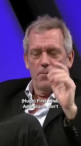 Hugh Laurie British