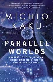 That's not to say the two stories are similar; Parallel Worlds A Journey Through Creation Higher Dimensions And The Future Of The Cosmos By Michio Kaku