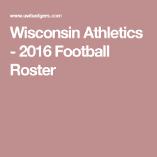 Wisconsin Athletics 2016 Football Roster Sports