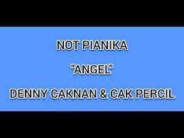 NOT ANGKA LAGU ANGEL - DENNY CAKNAN & CAK PERCIL - YouTube