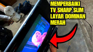 Memperbaiki tv sharp slim warna dominan merah. Memperbaiki Tv Sharp Piccolo Warna Dominan Merah Youtube