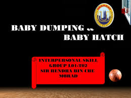 Serious diseases can also have this effect. Baby Dumping