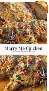 Marry Me Chicken The Most Popular Recipe Eat Recipes Cooking Chicken Recipes