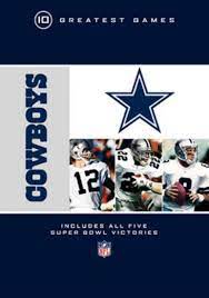 Nfl Dallas Cowboys 10 Greatest Games Dvd Dallas Cowboys Cowboys Nfl Dallas Cowboys