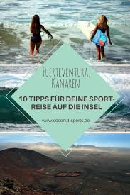 Fuerteventura Fur Sportler Meine Top10 To Dos Fuerteventura Reisen Und Reiseziele