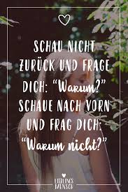 Visual Statements Schau Nicht Zuruck Und Frage Dich Warum Schaue Nach Vorn Und Frag Dich Warum Nicht Spruche Zi Spruche Zitate Zitat Familie Spruche