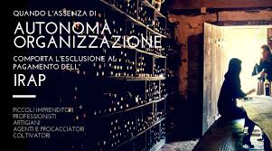• ripartizione territoriale del valore della produzione; L Autonoma Organizzazione Il Requisito Essenziale Dell Irap