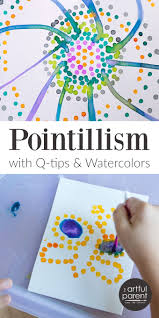 Pointillism Art With Q Tips And Watercolors Art Classroom Preschool Art Projects Homeschool Art