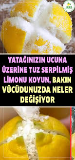 Uzerine Tuz Serpilmis Limonu Yataginizin Ucuna Koyun Bakin Vucudunuzda Neler Degisiyor Limon Uyku Yatak Saglik Sifa Food Food And Drink The Cure