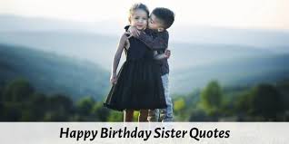 We did not find results for: Top 30 Happy Birthday Sister Quotes Funny Messages And Wishes