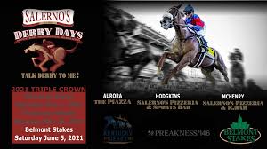 2021 and according to vegasinsider.com horse racing expert anthony stabile , he believes we'll have 10. Derby Days 2021 Belmont Stakes Salerno S Pizza Restaurant In Il