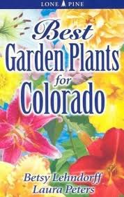 Order today with free shipping. Best Garden Plants For Colorado Lendhorff Betsy Peters Laura 9789768200297 Amazon Com Books