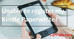 Unable To Register My Kindle Paperwhite Kindle Paperwhite Paperwhites Kindle