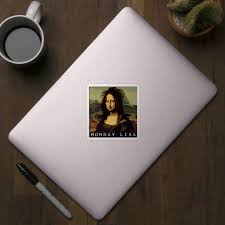 Monday Lisa Mona Lisa Funny Art Edited