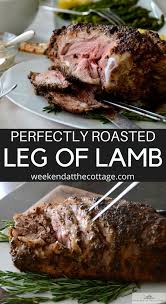How To Roast A Leg Of Lamb Recipe Lamb Recipes Dinner Party Recipes Roast