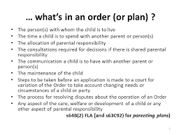 The decisions that need to be made for the child; Family Law Parenting Orders Peter Swan October Ppt Download