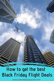 How To Find The Best Flight Deals For Black Friday All Year Best Flights Best Flight Deals Worldwide Travel
